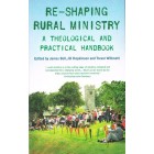 Re-shaping Rural Ministry by James Bell, Jill Hopkinson & Trevor Willmot